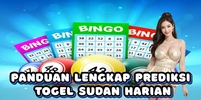 Panduan Lengkap Prediksi Togel Sudan Harian