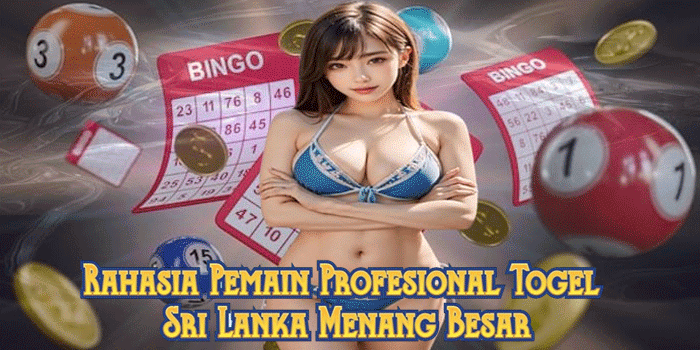Rahasia Pemain Profesional Togel Sri Lanka Menang Besar