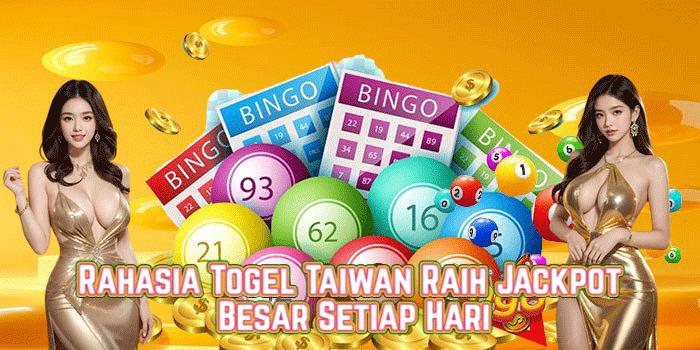 Rahasia Togel Taiwan Raih Jackpot Besar Setiap Hari