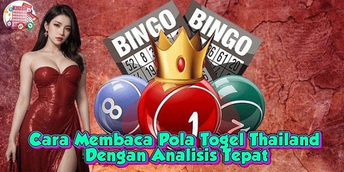 Cara Membaca Pola Togel Thailand Dengan Analisis Tepat